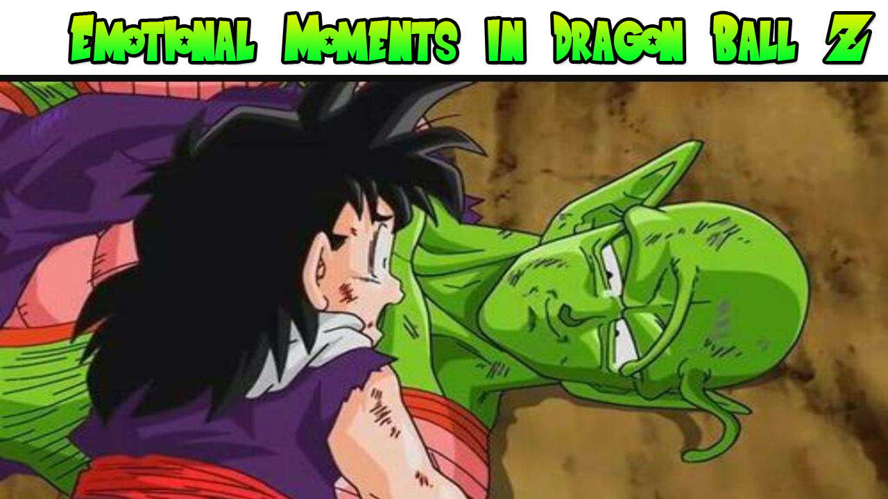 Emotional Moments in Dragon Ball Z