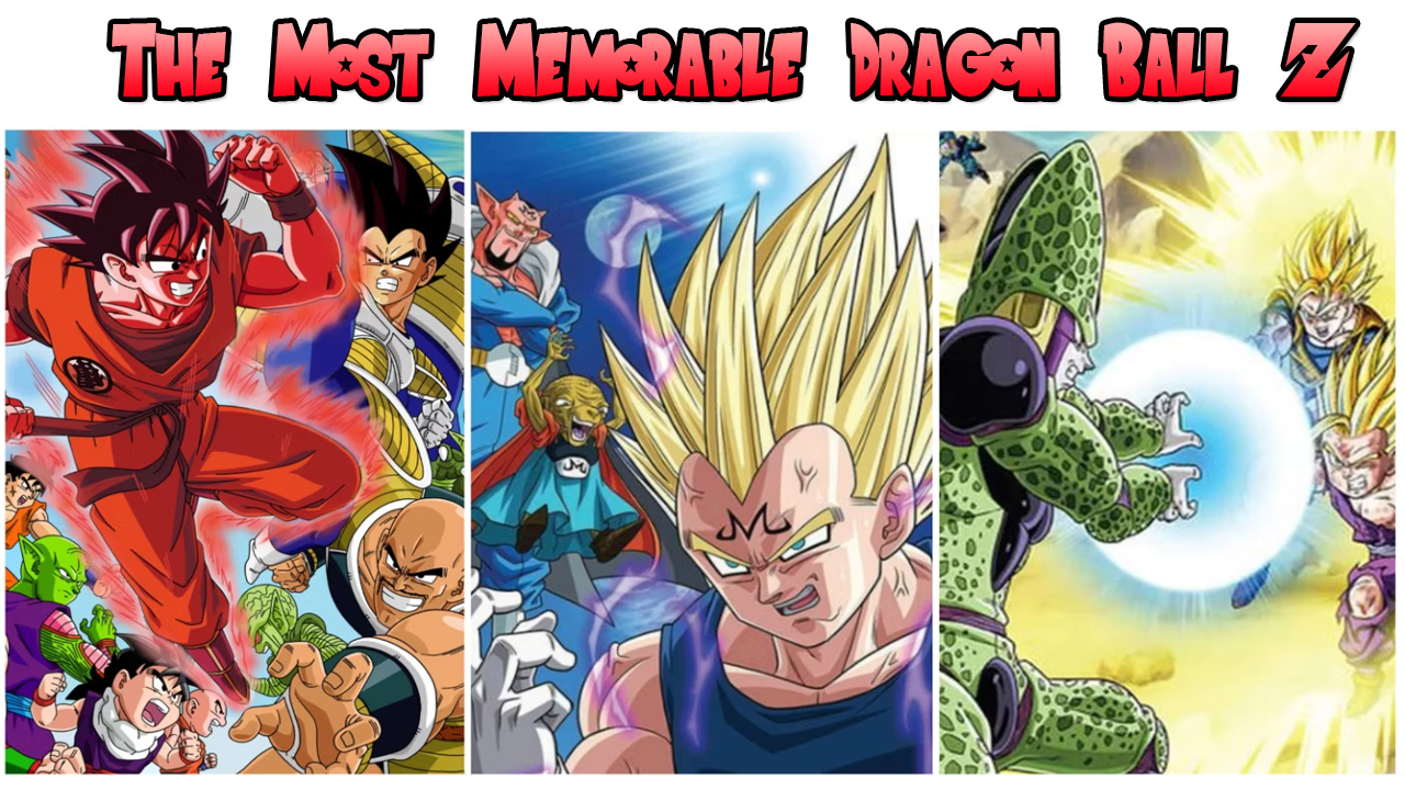 The Most Memorable Dragon Ball Z