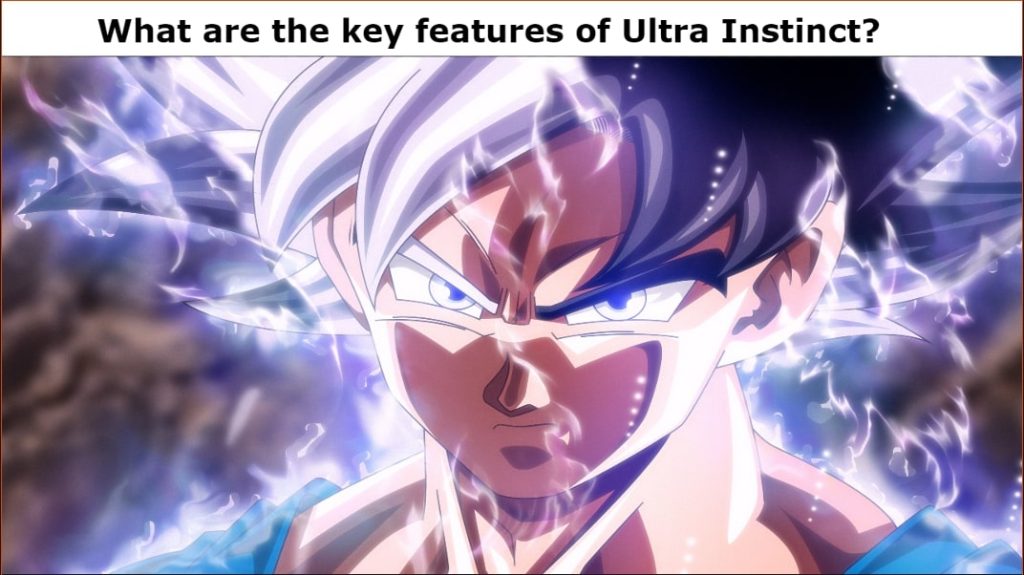 What are the key features of Ultra Instinct?