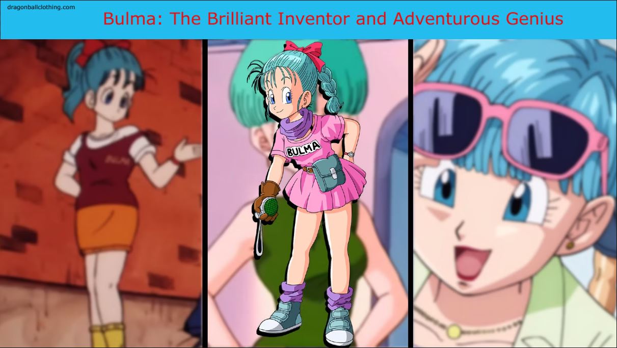 Bulma The Brilliant Inventor and Adventurous Genius