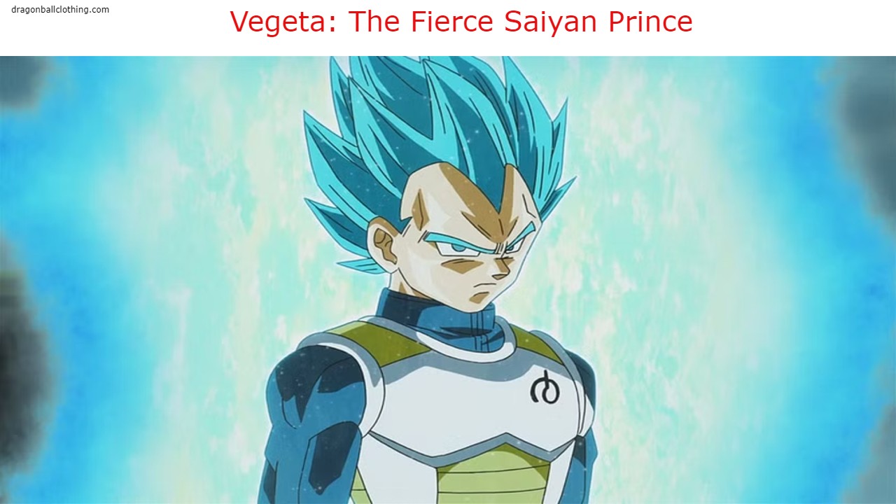 Vegeta The Fierce Saiyan Prince